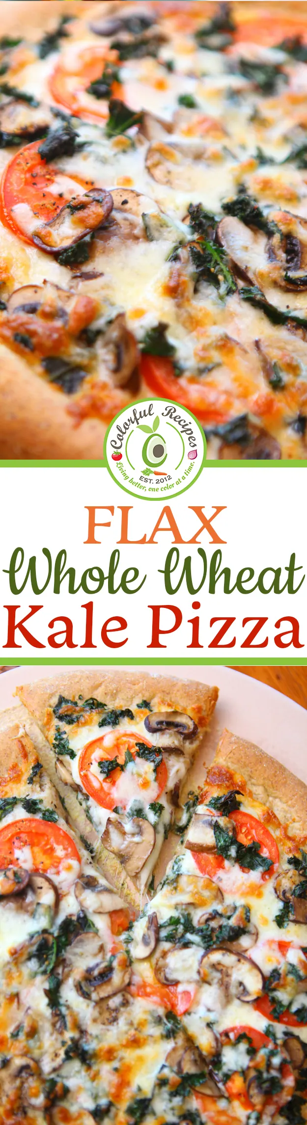 Flax Whole Wheat Kale Pizza with mushrooms and tomatoes pin image